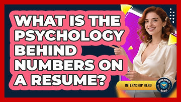 What Is The Psychology Behind Numbers On A Resume? - Internship Hero