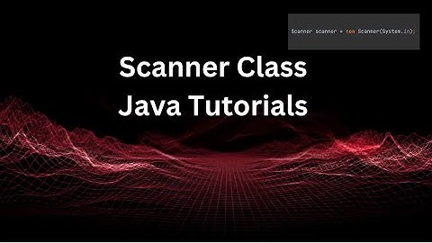Scanner Intro | Java Tutorials معرفی کلاس اسکنر | آموزش جاوا