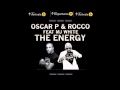 Oscar p  rocco feat mj white  the energy rocco vision mix