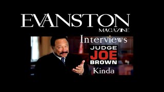 The Honorable Judge Joe Brown.- Trump denounces White Supremacy or NO? Evanston Magazine Interview#1