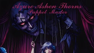 Azure Ashen Thorns. Puppet Master (Remake)