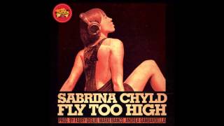 Sabrina Chyld - Fly too high (Mario Bianco Remix) Resimi