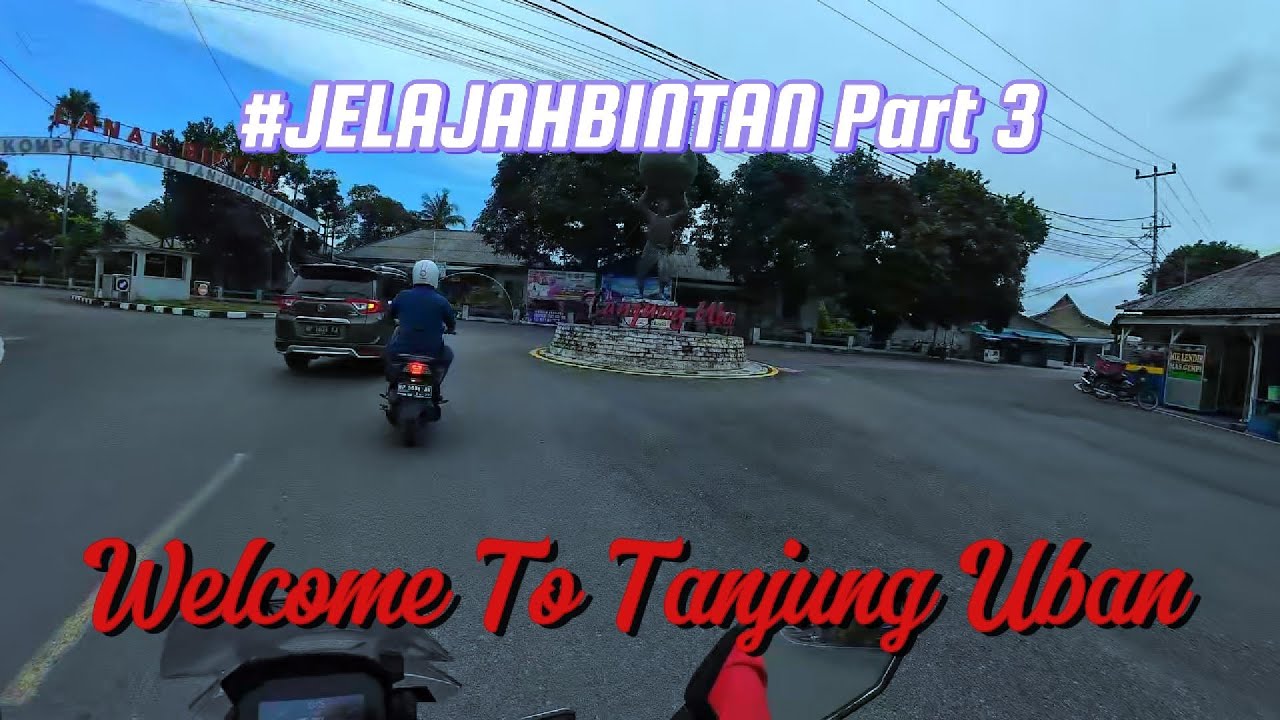 Touchdown and Welcome to Tanjung Uban || Part 3