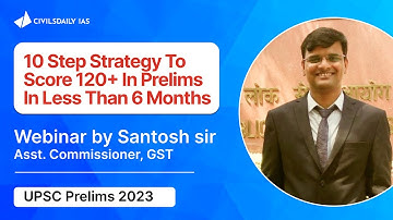 How to score 120+ in UPSC Prelims 2023 in less than 6 months? Webinar by Santosh sir