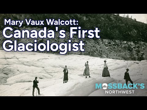 Meet Canada S First Glaciologist Mary Vaux Walcott Mossback S Northwest