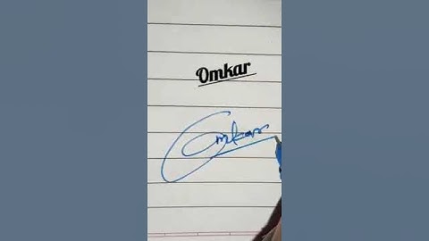 Signature Name (Omkar) #Short # Signature
