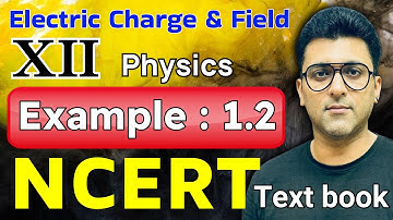 ncert example 1.2 physics class 12 #physicsclass12 #class12 #jeemains #neet #onlineclasses