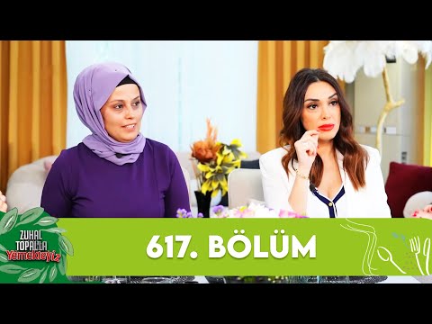 Zuhal Topal'la Yemekteyiz 617. Bölüm @Yemekteyiz