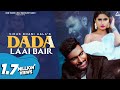 Dada laai bair official  vikas dhani aala  ritika rai  haryanvi song