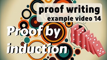 proof by induction -- proof writing examples 14