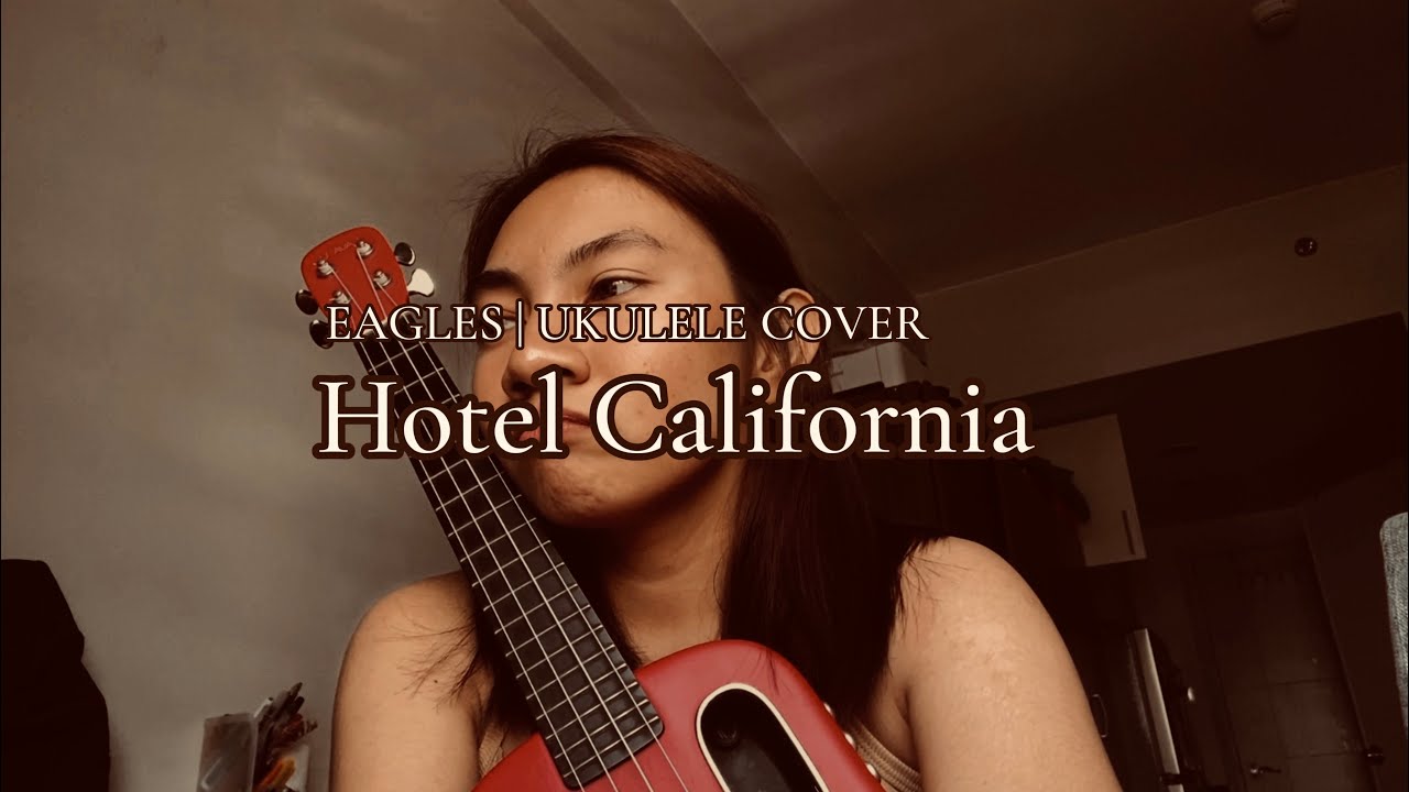 Hotel California Ukulele Cover YouTube