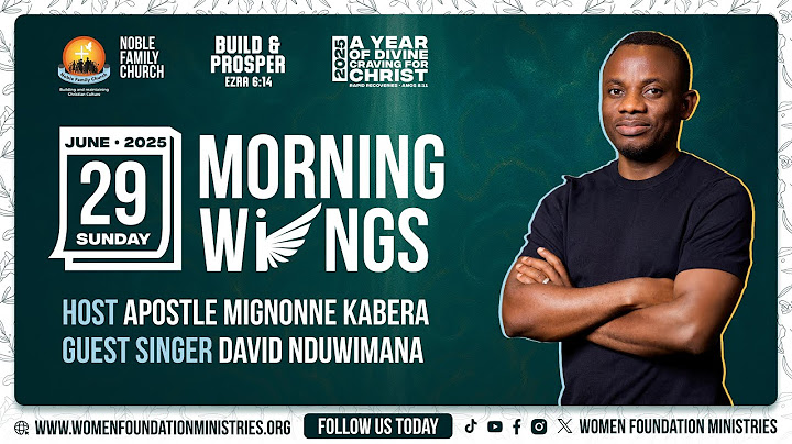 Morning Wings Service (A YEAR OF DIVINE CRAVING FOR CHRIST) with Apostle Mignonne Kabera