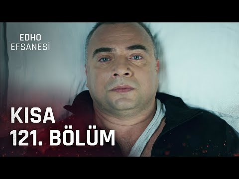 EDHO Efsanesi | Kısa 121. Bölüm