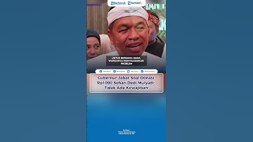 Gubernur Jabar Soal Donasi Rp1000 Sehari,Dedi Mulyadi: Tidak Ada Kewajiban!