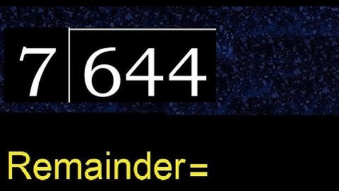 Divide 644 by 7 , remainder  . Division with 1 Digit Divisors . How to do