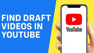 Where the Draft Videos are Saved in Youtube