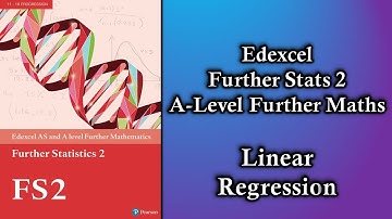 Edexcel A Level Further Maths Further Statistics 2 | Linear Regression