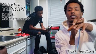 FastLife Josh | THE REAL YUNGIN | A Mini Documentary