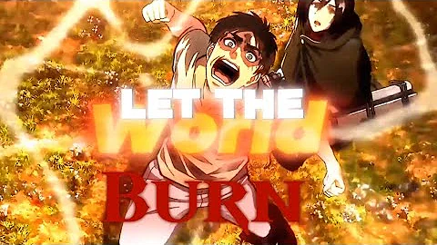 Eren X Let the world burn ❤️‍🔥 [My first edit like this] So,don't laugh #eren #lettheworldburn 