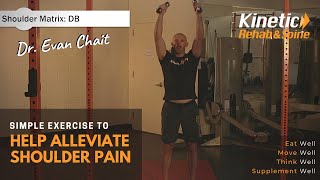 How To Do Shoulder Matrix Exercises With Dumbbells - Complete Guide | KineticRehabSpine.com