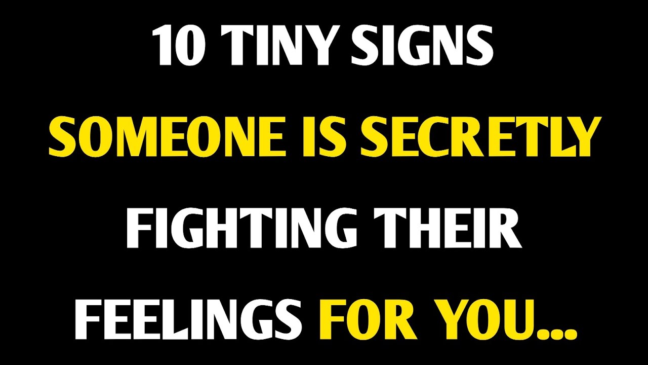 10 Tiny Signs Someone Is Secretly Fighting Their Feelings For You | Amazing Mind Facts 
