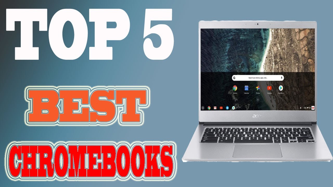 Best Chromebooks 2020 – Top 5 Chromebook Reviews. 