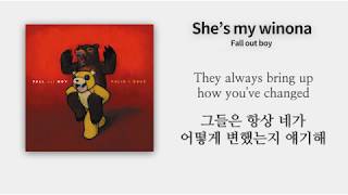 Fall Out Boy - She&#39;s My Winona (가사/번역)