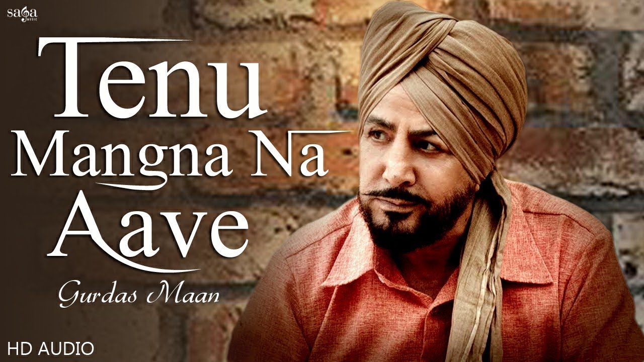 Gurdas Maan Songs  Tenu Mangna Na Aave  New Punjabi Songs 2019  Punjabi Hits  Audio Song