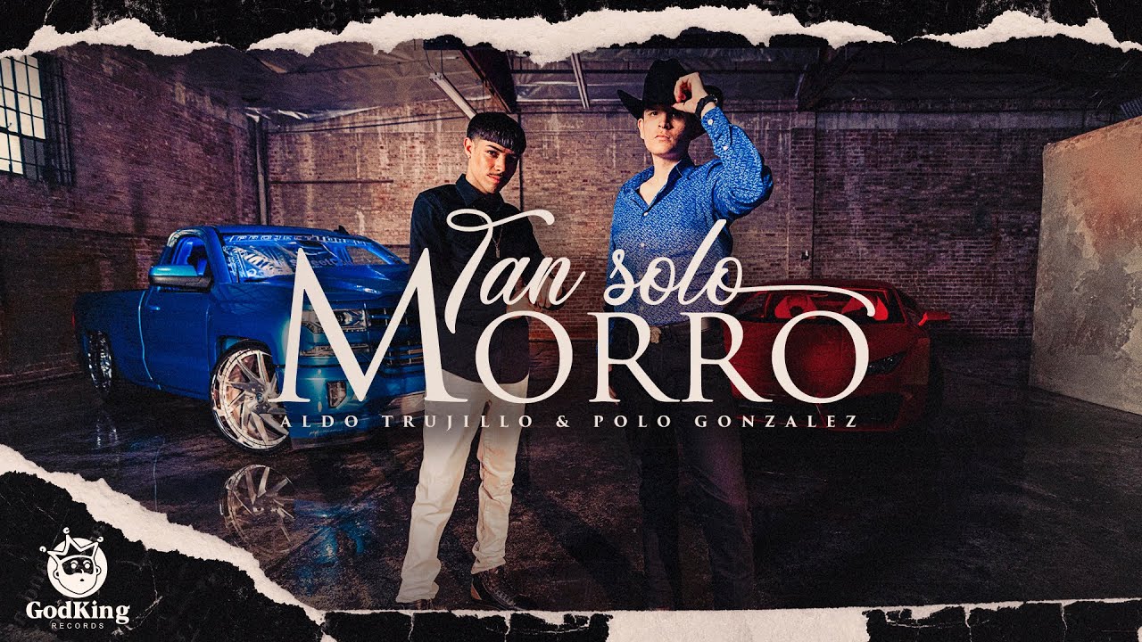 Aldo Trujillo & Polo Gonzalez | Tan Solo Morro (Official Music Video)