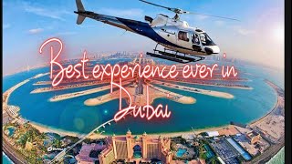 Best Experience ever ￼Helicopter Tour￼ in Dubai￼