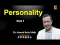 Personality (Part 1) What is Personality? What is Trait? What are the theories of Personality?
