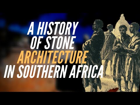A History of Stone Architecture In Southern Africa