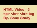 HTML paragraph, br , hr tag by Sonu Study (in Hindi)