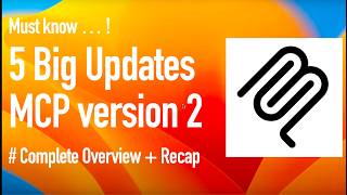 5 Super Important Updates in MCP Version 2 that you have to know!