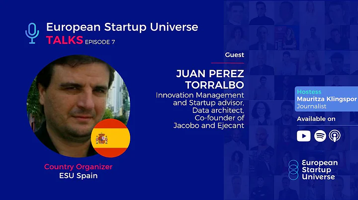 European Startup Universe Talks | Episode 7 - Juan...