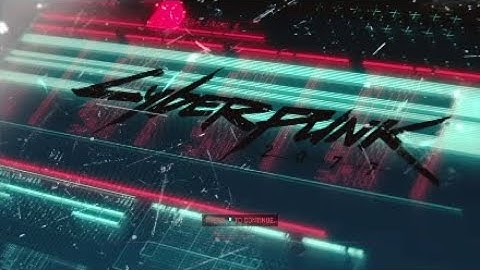 Cyberpunk 2077 Initial Loading Screen