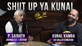 Shut Up Ya Kunal - Episode 26 - P. Sainath, Journalist & Author screenshot 3
