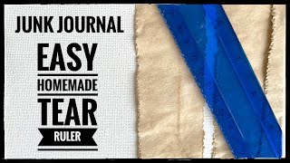 Junk Journal - Easy - Homemade Tear Ruler