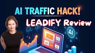 What Is Leadify| Discover The Secret AI Traffic System That Drives Clicks & Sales on Autopilot!
