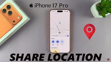 How To Share Location On iPhone 17 / 17 Pro