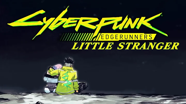 Cyberpunk: Edgerunners OST - Little Stranger (Lucy...