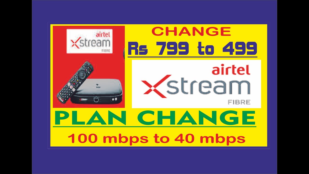 Airtel Fiber Broadband Plan Change 100mbps To 40 Mbps I Switch Plan 799 airtel-fiber-broadband-plan-change-100mbps-to-40-mbps-i-switch-plan-799