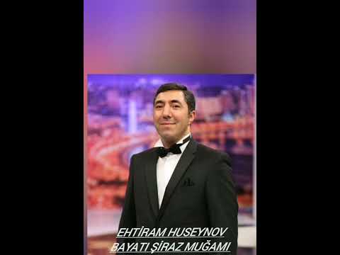 Ehtiram Huseynov Bayatı şiraz  Muğamı (dəsgah)