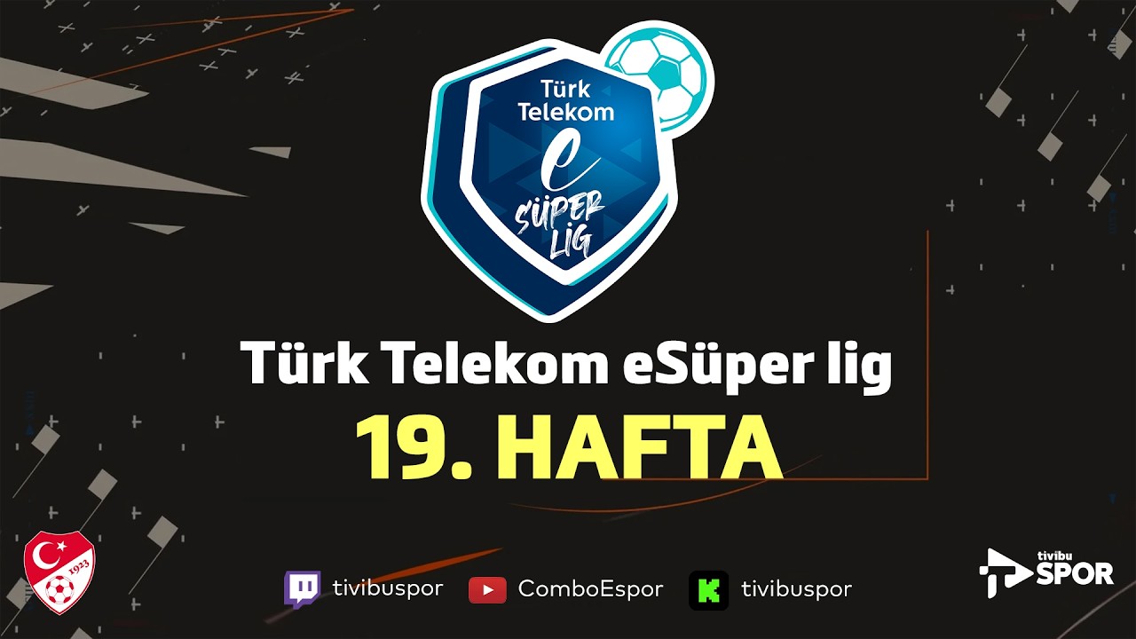 Türk Telekom eSüper Lig | 19. Hafta
