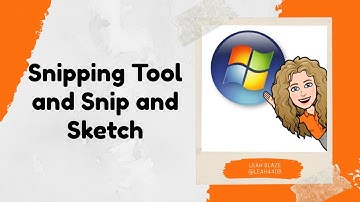 Snipping Tool and Snip and Sketch