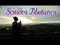 Sonidos Curativos Tibetanos: limpia el aura y el espacio. Elimina toda la energía negativa.