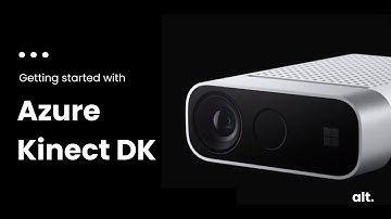 Getting started with Azure Kinect Developer Kit v4 | Alt Reality Labs