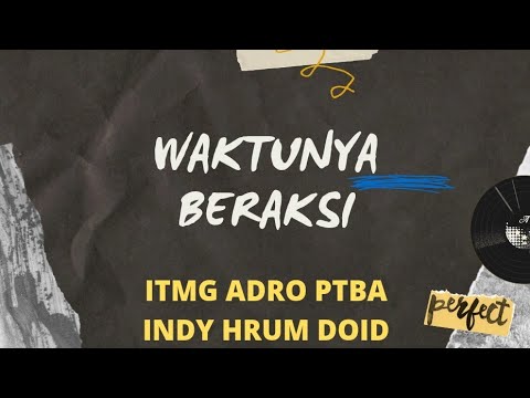 Saham Batubara BREAKOUT ITMG ADRO PTBA HRUM INDY DOID