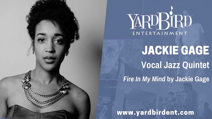 Jackie Gage | Vocal Jazz Quintet | Fire in My Mind