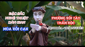 ĐẶC SẮC NGHỆ THUẬT MÚA RỐI CẠN - PHƯỜNG RỐI THẨM RỘC Ở ĐỊNH HÓA - THÁI NGUYÊN